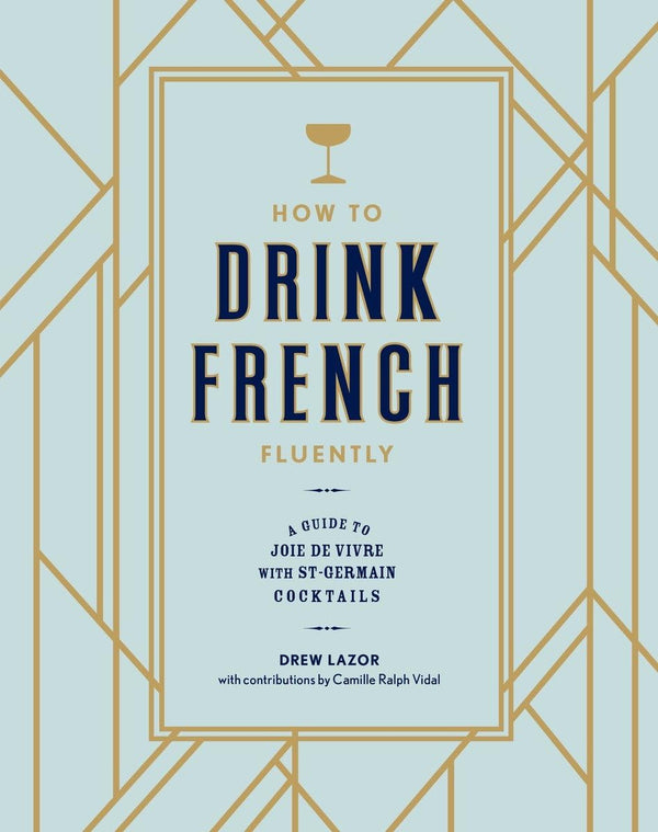 HOW TO DRINK FRENCH FLUENTLY-RH