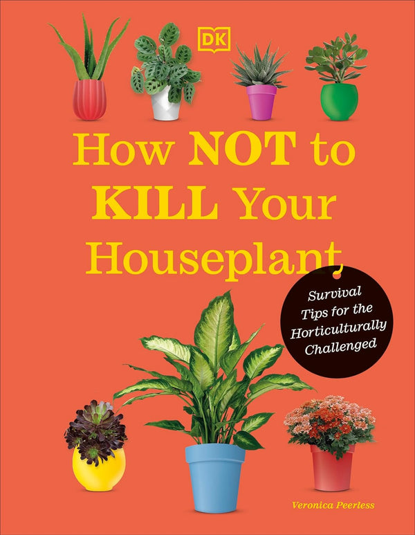 HOW NOT KILL HOUSEPLANT 2E-PGI