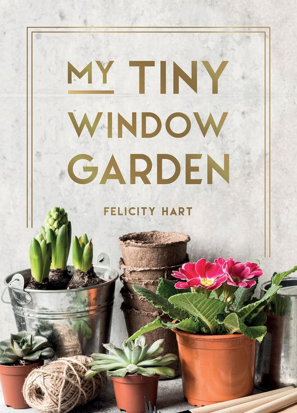 My Tiny Window Garden FORMAT: Hardback