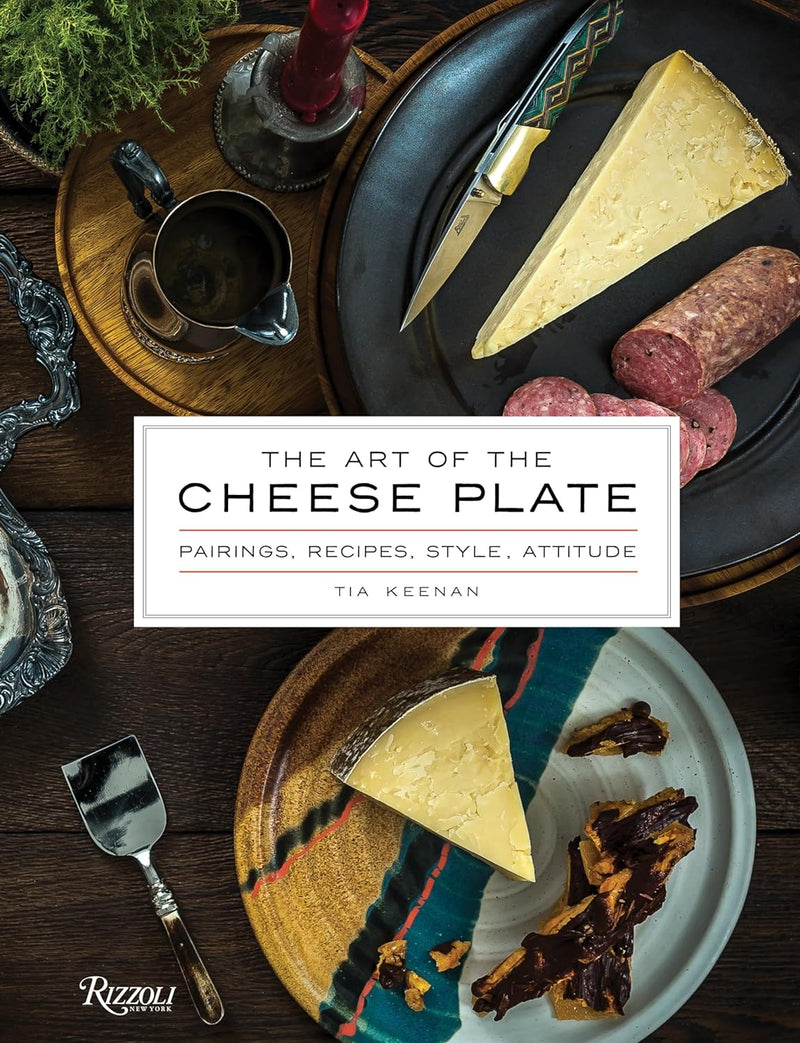 ART OF THE CHEESE PLATE, THE-RH