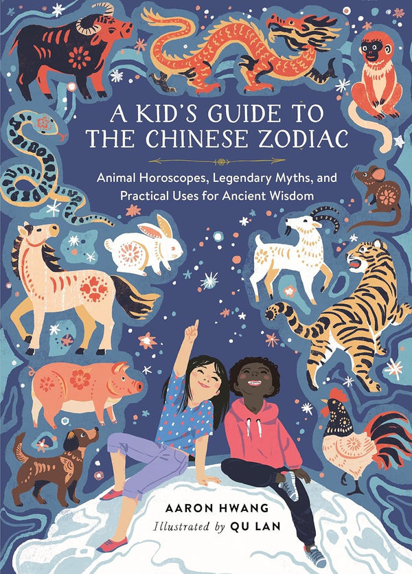 A Kid's Guide to the Chinese Zodiac FORMAT: Hardback - Paper Over Boards