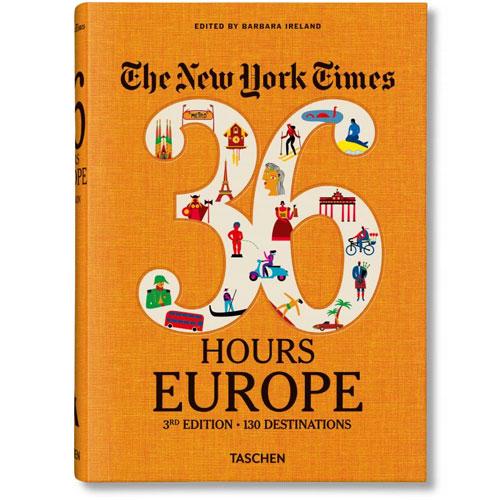 New York Times 36 Hours. Europe. 3rd Edition