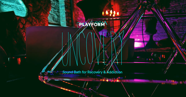 PLAYFORM  |  Uncovery