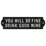 Drink Good Wine Sign, Cast Iron