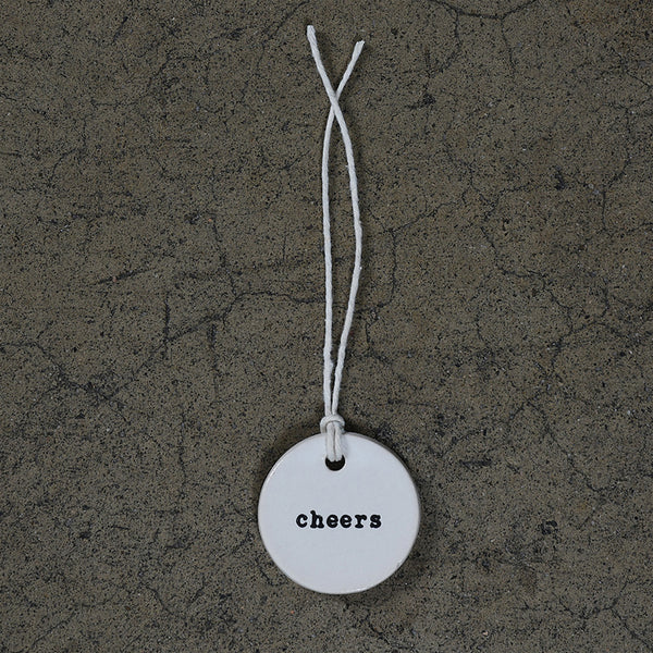 Ceramic Round Tag - Cheers - Cheers