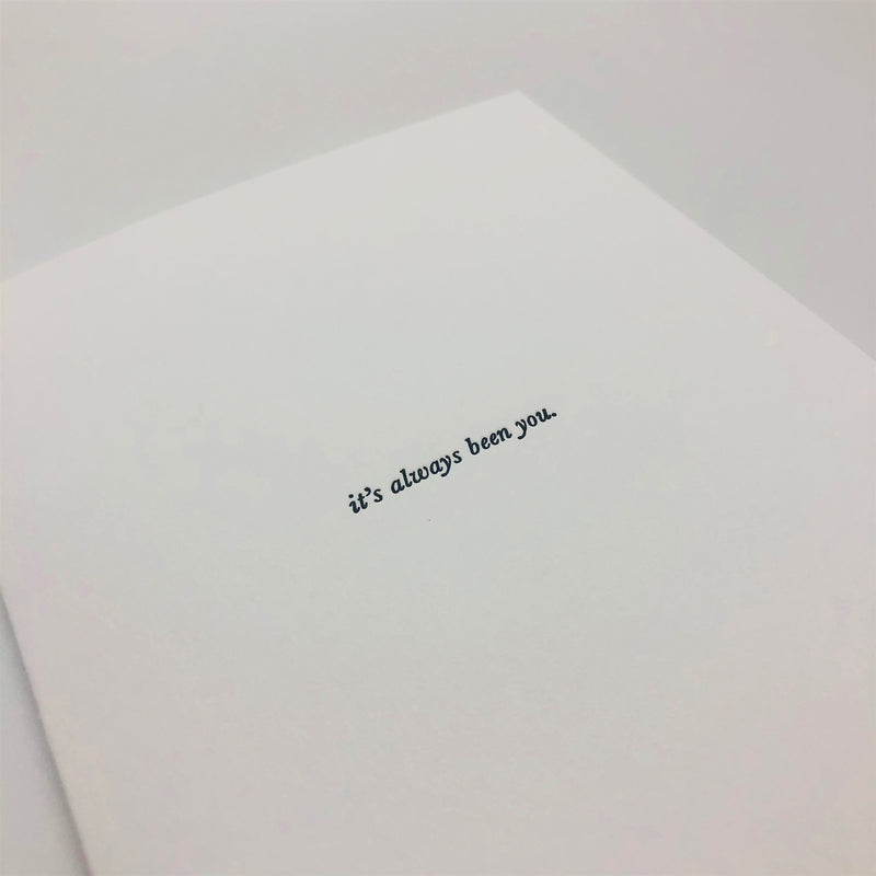 Its Always Been You Letterpress Card